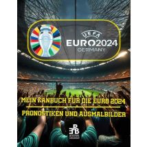 Mein Fanbuch Für Die Euro 2024 - Pronostiken & Ausmalbilder