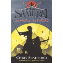 Way Of The Sword (young Samurai, Book 2), The