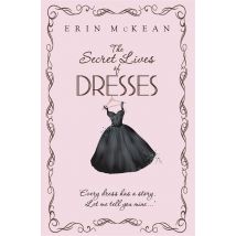 The Secret Lives Of Dresses