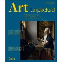 Art Unpacked : 50 Works Of Art Uncovered, Explored And Explained