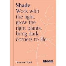 Shade (bloom's Gardener Guide)