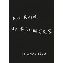 No Rain, No Flowers