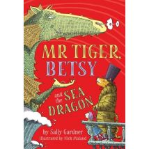 Mr Tiger, Betsy And The Sea Dragon