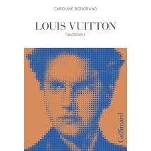 Louis Vuitton : L'Audacieux