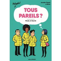 Tous Pareils ? Mode Et Liberté