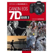 Obtenez Le Maximum Du Canon Eos 7d Mark Ii