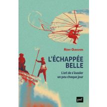 L'Échappée Belle : L'Art De S'Évader Un Peu Chaque Jour