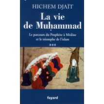 La Vie De Muhammad Tome 3 - - PAS DE MARQUE -