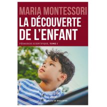 Pédagogie Scientifique T.1 - La Découverte De L'Enfant