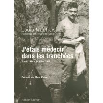 J'Étais Médecin Dans Les Tranchées