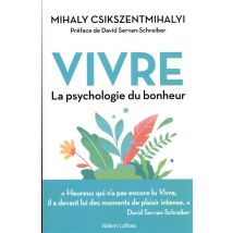 Vivre : La Psychologie Du Bonheur