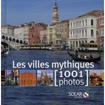 Les Villes Mythiques En 1001 Photos