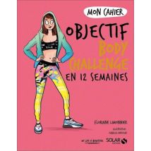 Mon Cahier : Objectif Body Challenge