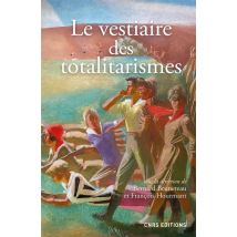 Le Vestiaire Des Totalitarismes