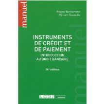Instruments De Crédit Et De Paiement : Introduction Au Droit Bancaire (14e Édition)
