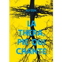 La Thera, Pie Qui Chante : Un Roman Graphique Sur La Thérapie Intérieure Selon Alyette Zénon