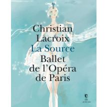 La Source Par Christian Lacroix - Carnet De Création
