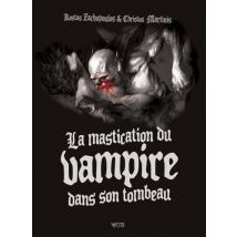 La Mastication Du Vampire Dans Son Tombeau