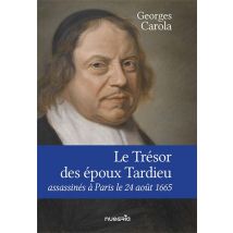 Le Trésor Des Époux Tardieu, Assassinés À Paris Le 24 Août 1665
