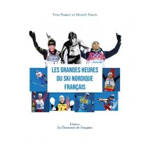 Les Grandes Heures Du Ski Nordique Français