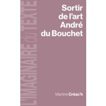 Sortir De L'Art, André Du Bouchet
