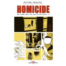 Homicide - Une Année Dans Les Rues De Baltimore Tome 4 : 2 Avril-22 Juillet 1988