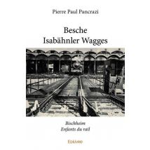 Besche Isabahnler Wagges - Bischheim Enfants Du Rail