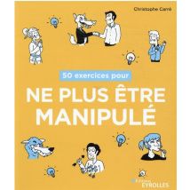 50 Exercices Pour Ne Plus Être Manipulé