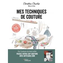 Mes Techniques De Couture : 300 Questions/réponses - De Débutant À Expert