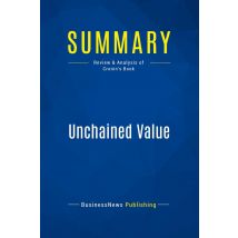 Summary: Unchained Value : Review And Analysis Of Cronin's Book