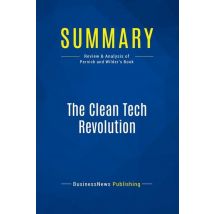 Summary: The Clean Tech Revolution : Review And Analysis Of Pernick And Wilder's Book