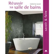 Reussir Sa Salle De Bains