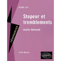Étude Sur Stupeur Et Tremblements D'Amélie Nothomb