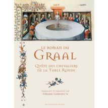 Le Roman Du Graal : Quête Des Chevaliers De La Table Ronde