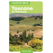 Geoguide Coups De Coeur : Toscane Et Florence