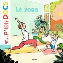 Mes P'Tits Docs : Le Yoga
