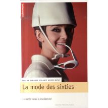 La Mode Des Sixties - L'Entrée Dans La Modernité