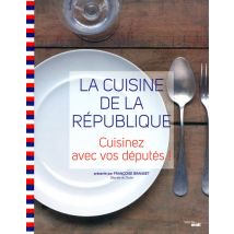 La Cuisine De La République - Cuisinez Avec Vos Députés