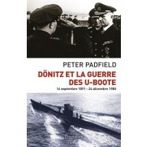 Dönitz Et La Guerre Des U-boote