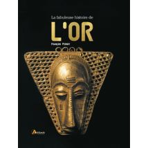 La Fabuleuse Histoire De L'Or