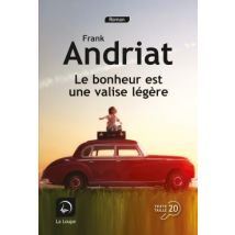 Le Bonheur Est Une Valise Légère