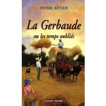 La Gerbaude - Ou Les Temps Oubliés