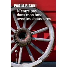 N'Entre Pas Dans Mon Âme Avec Tes Chaussures