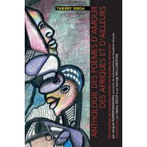 Anthologie Des Poèmes D'Amour Des Afriques Et D'Ailleurs