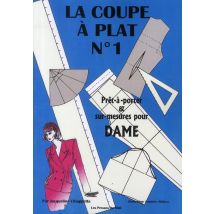 La Coupe À Plat T.1 : Prêt-à-porter Et Sur-mesures Pour Dame