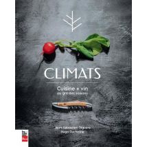 Climats : Cuisine + Vin Au Gré Des Saisons
