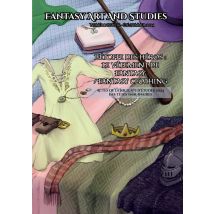 Fantasy Art And Studies 16 : L'Étoffe Des Héros : Le Vêtement De Fantasy / Fantasy Clothing