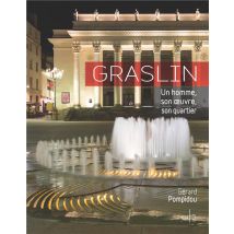 Graslin - Un Homme, Son Oeuvre, Son Quartier