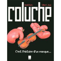 Coluche - C'Est L'Histoire D'Un Manque....