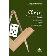 L'Espoir Tome 2 - L'Enjeu, Pour Une Franc-maçonnerie Libérative